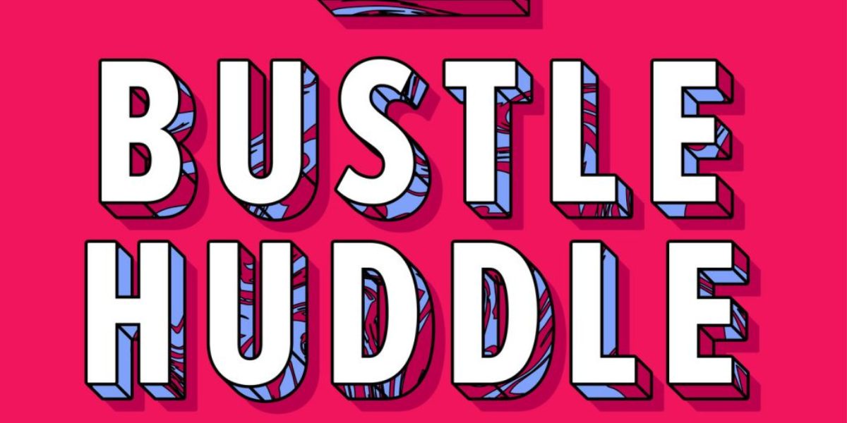 bustle huddle